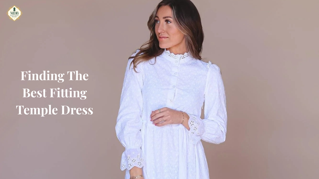 How to Find a White Temple Dress That Fits Beautifully and Feels Comfortable All Day